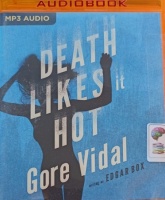 Death Likes it Hot written by Gore Vidal a.k.a. Edgar Box performed by Mikael Naramore on MP3 CD (Unabridged)